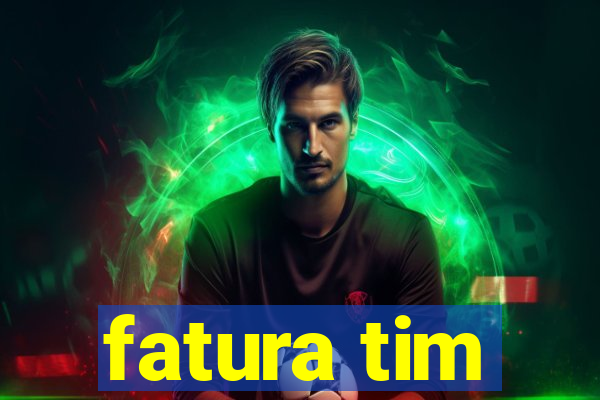 fatura tim